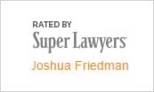 Attorney Joshua Friedman, rated by Super Lawyers